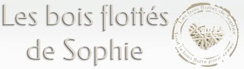 Les bois flottés de Sophie